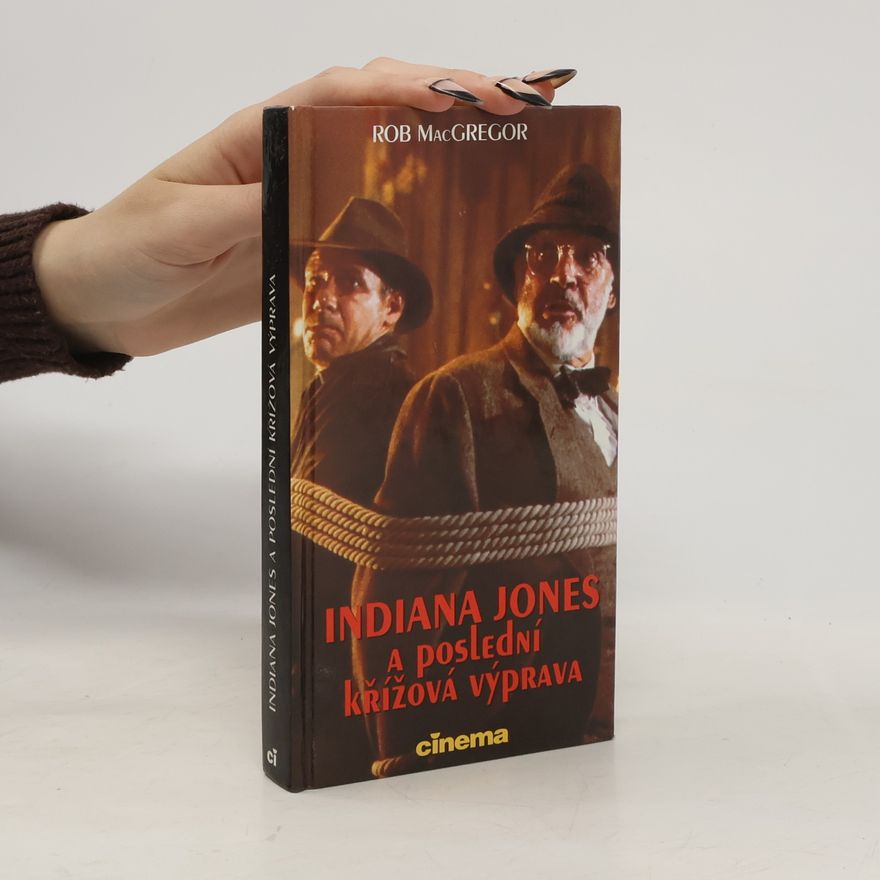 Rob Mac Gregor Indiana Jones a poslední křížová výprava