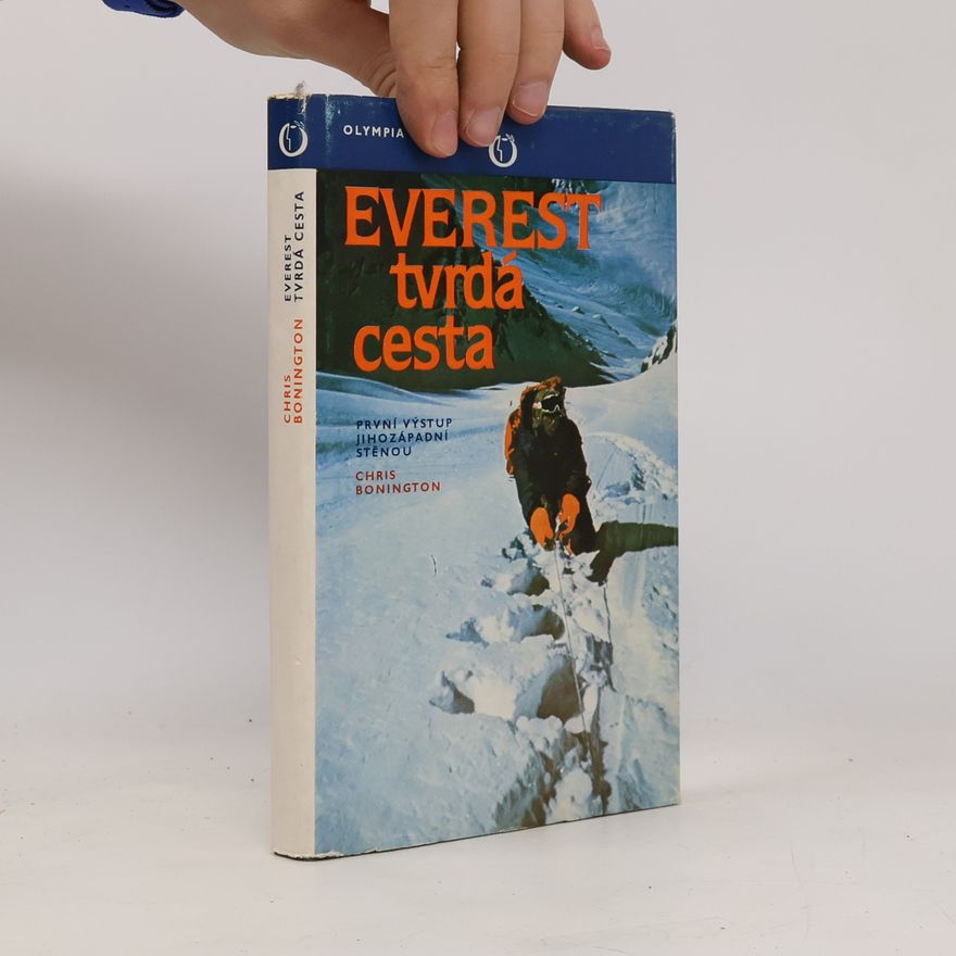 Chris Bonington Everest. Tvrdá cesta