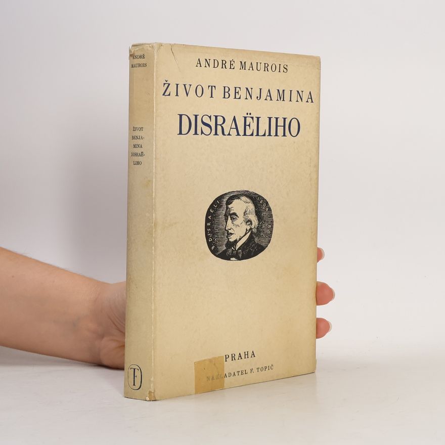 André Maurois Život Benjamina Disraëliho
