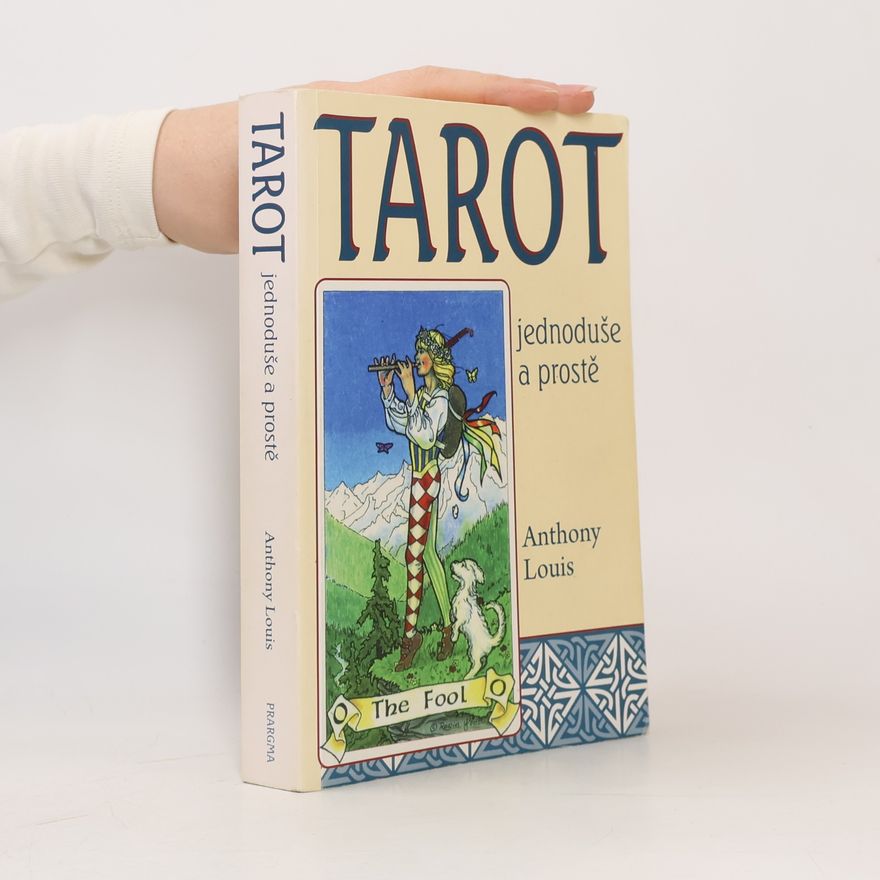 Anthony Louis Tarot jednoduše a prostě