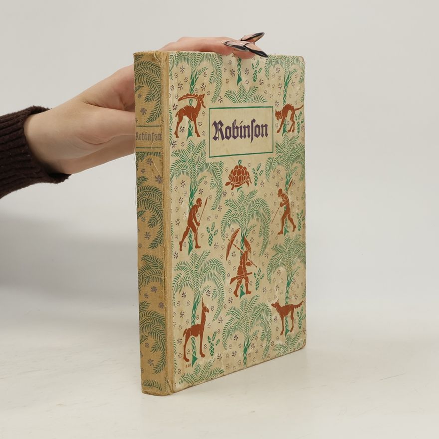 Daniel Defoe Robinson Crusoe. Seine Lebensschicksale, Erfahrungen und Abenteuer