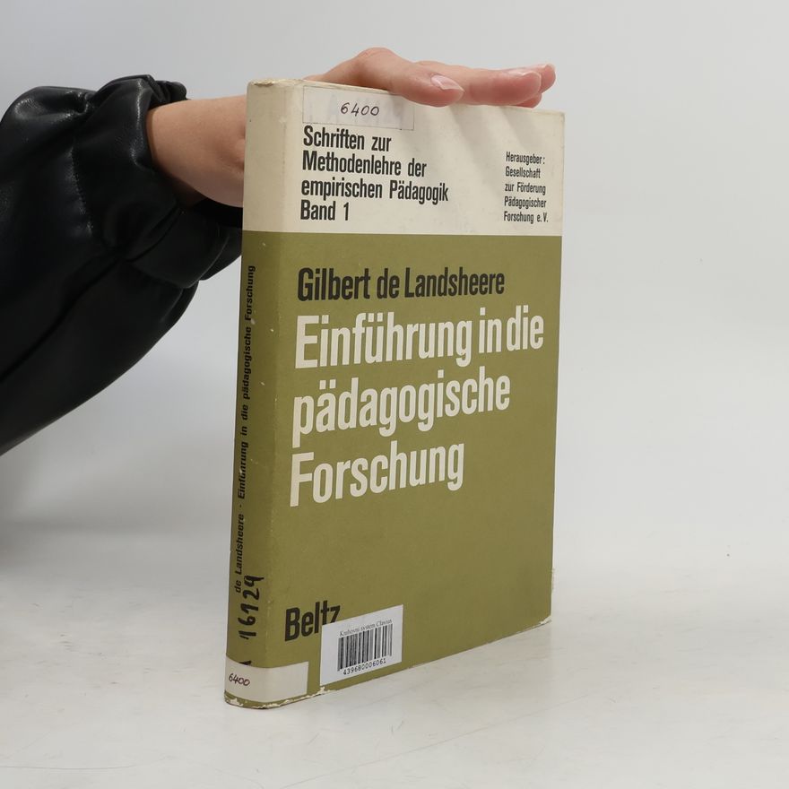 Gilbert de Landsheere Einführung in die pädagogidche Forschung