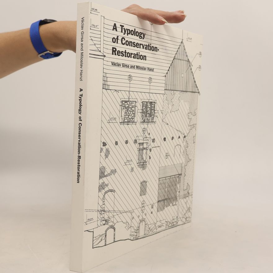 Miloslav Hanzl A Typology of Conservation-Restoration