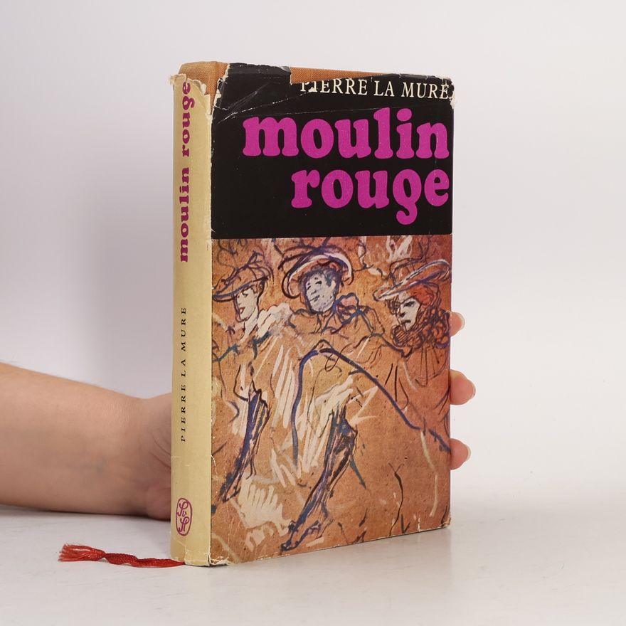 Pierre La Mure Moulin Rouge
