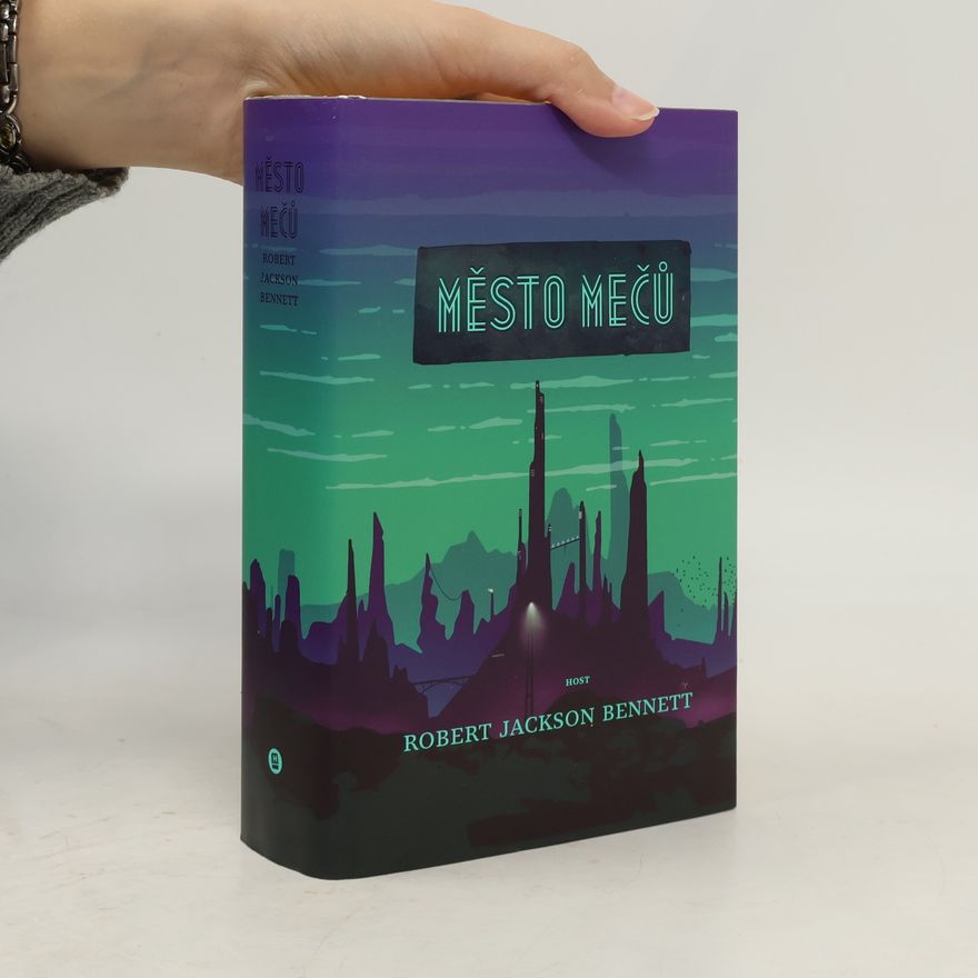 Robert Jackson Bennett Město mečů