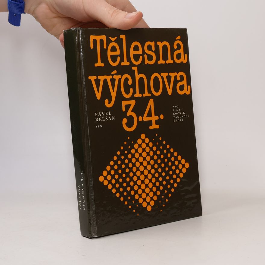 Pavel Belšan Tělesná výchova pro 3. a 4. ročník základní školy