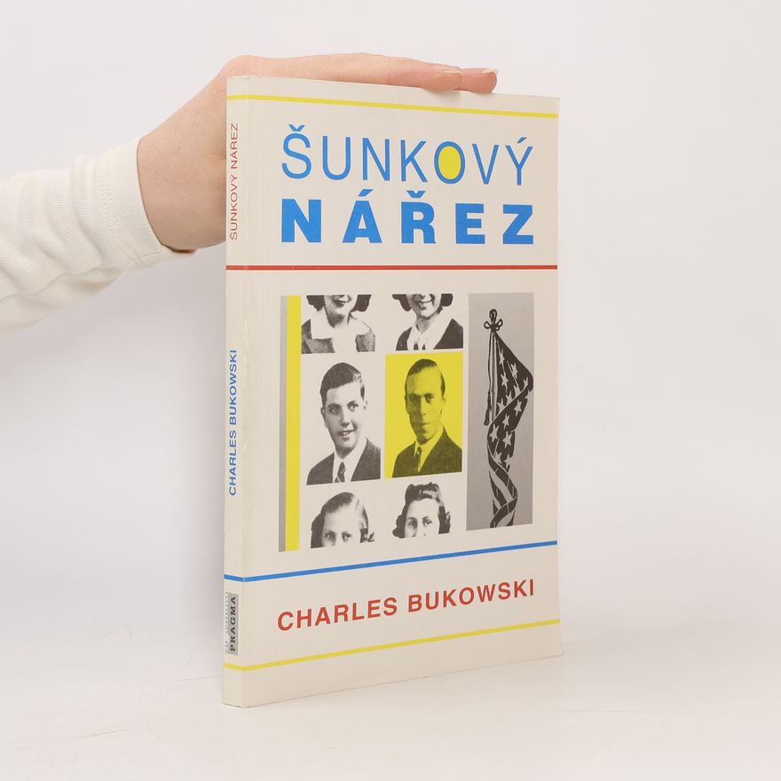 Charles Bukowski Šunkový nářez