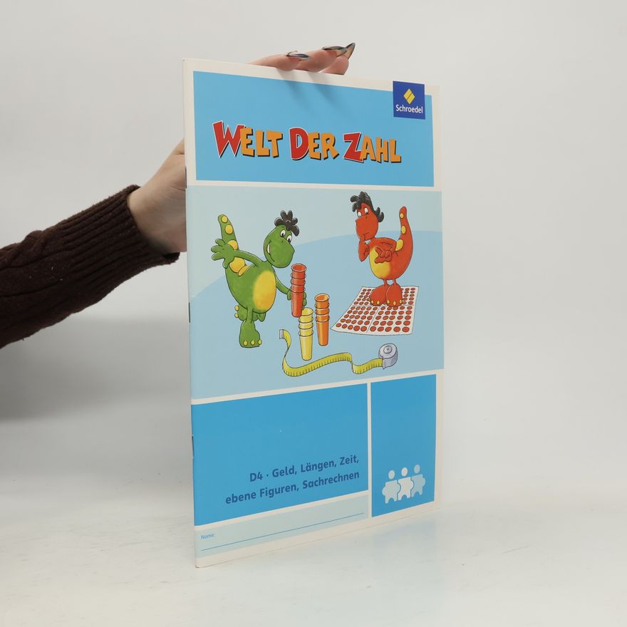 Claudia Neuburg Welt der Zahl - D4: Geld, Längen, Zeit, ebene Figuren, Sachrechnen - I-Materialien Ausgabe 2012