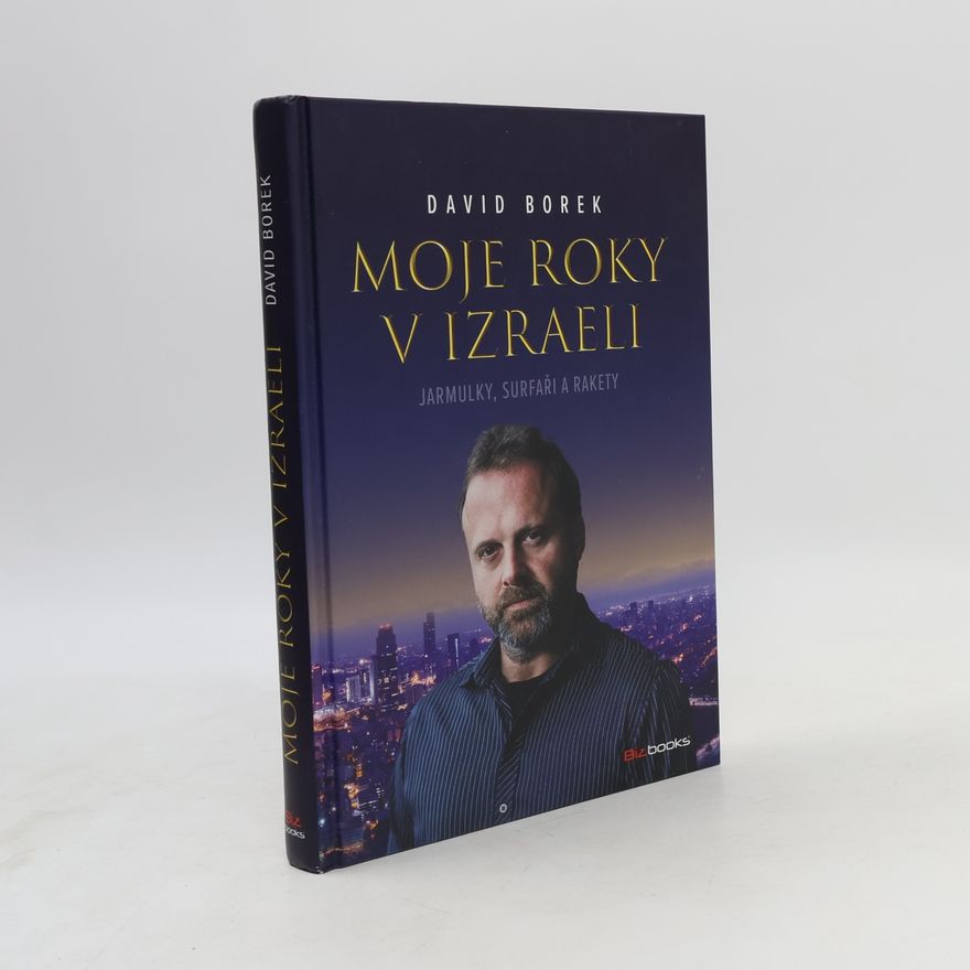David Borek Moje roky v Izraeli: Jarmulky, surfaři a rakety