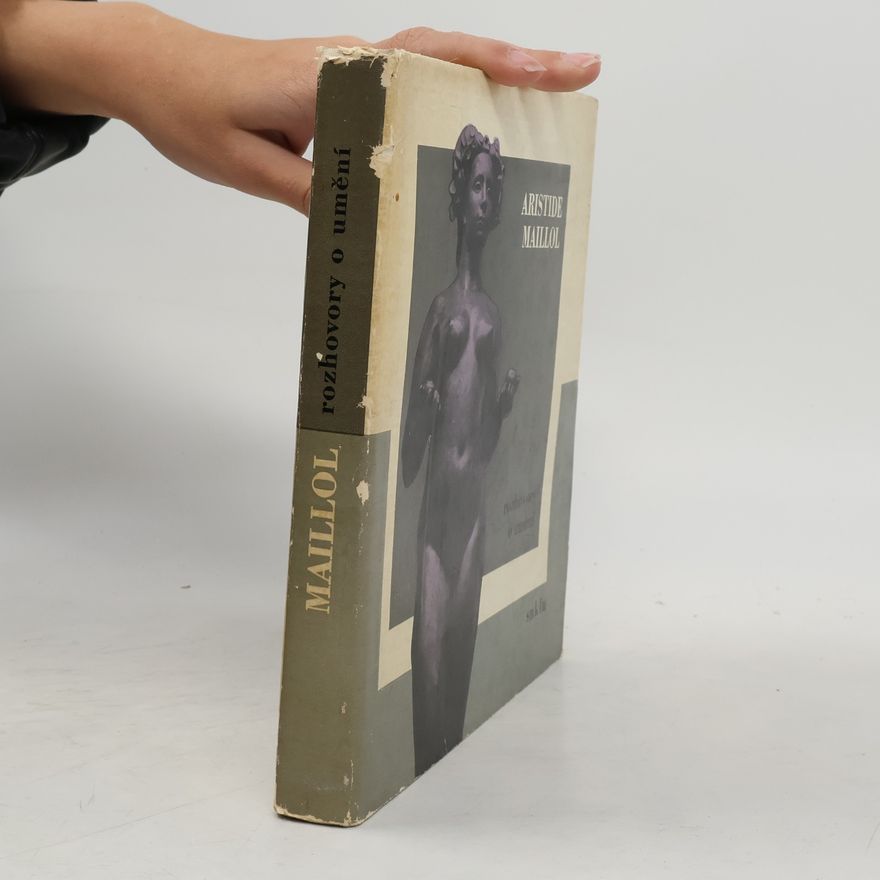 Aristide Maillol Rozhovory o umění