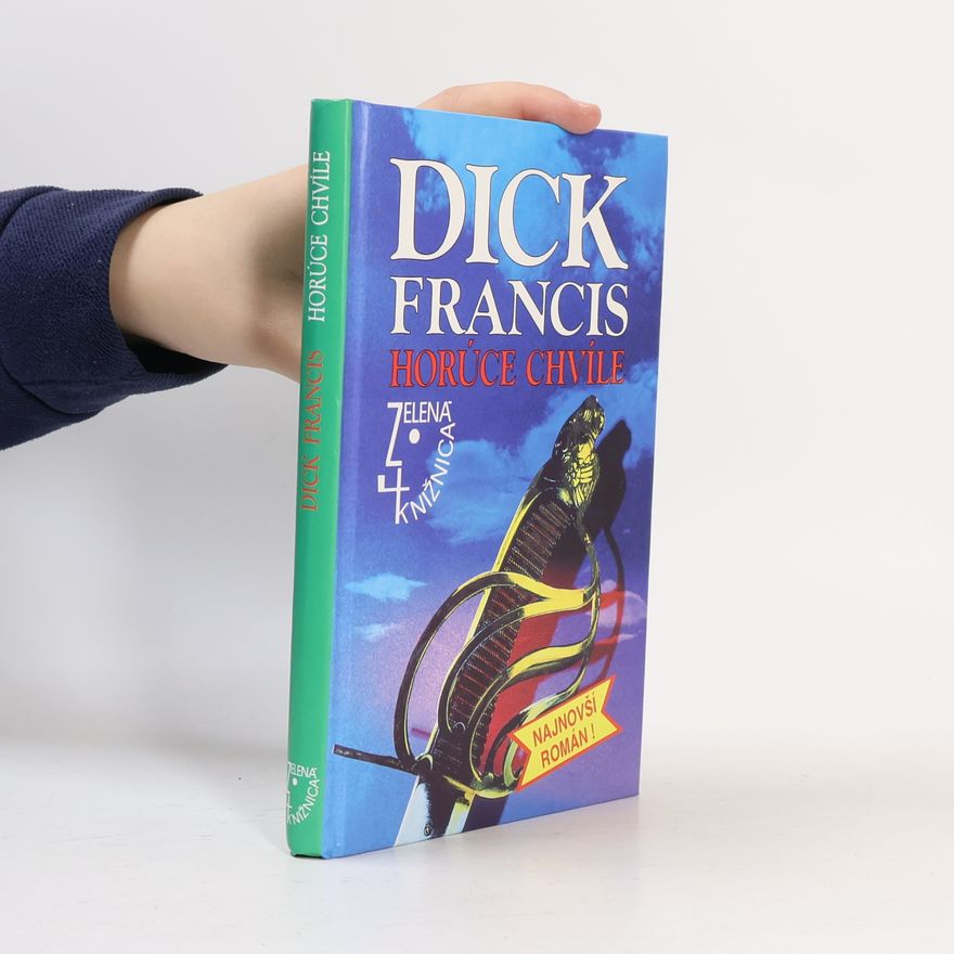 Dick Francis Horúce chvíle
