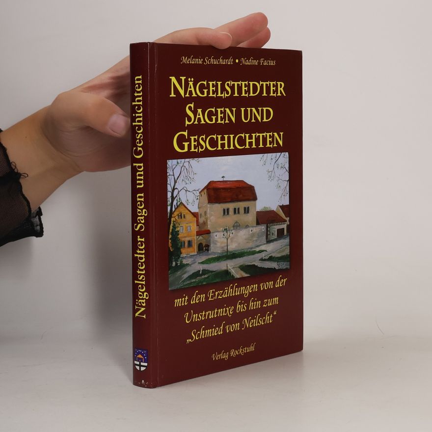 Melanie Schuchardt Nägelstedter Sagen und Geschichten
