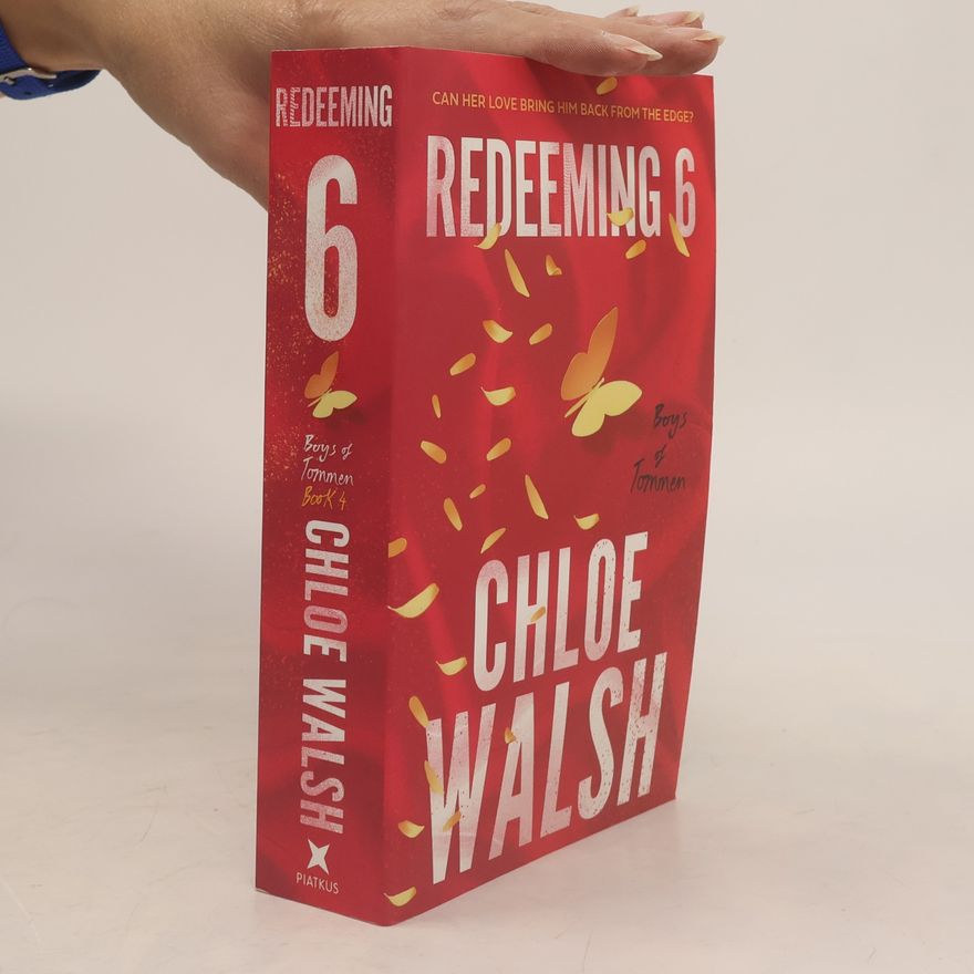 Chloe Walsh Redeeming 6: Epic, emotional and addictive romance from the TikTok phenomenon
