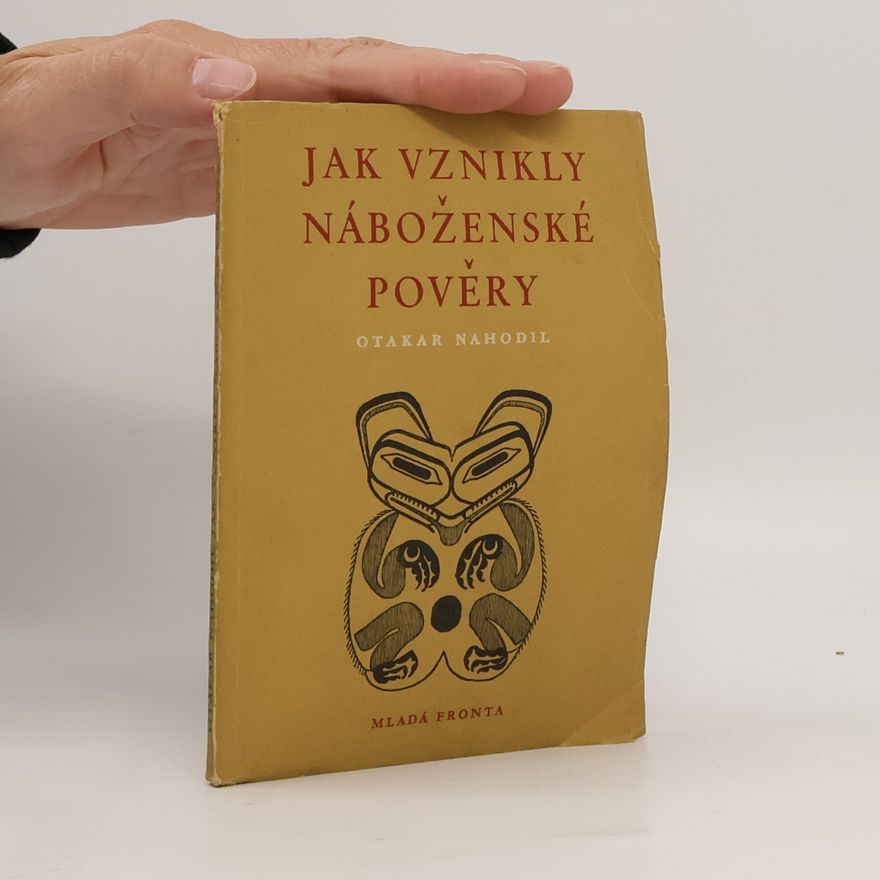 Otakar Nahodil Jak vznikly náboženské pověry