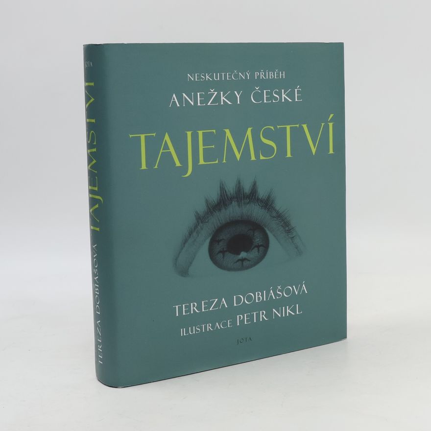 Tereza Dobiášová Tajemství. Neskutečný příběh svaté Anežky České