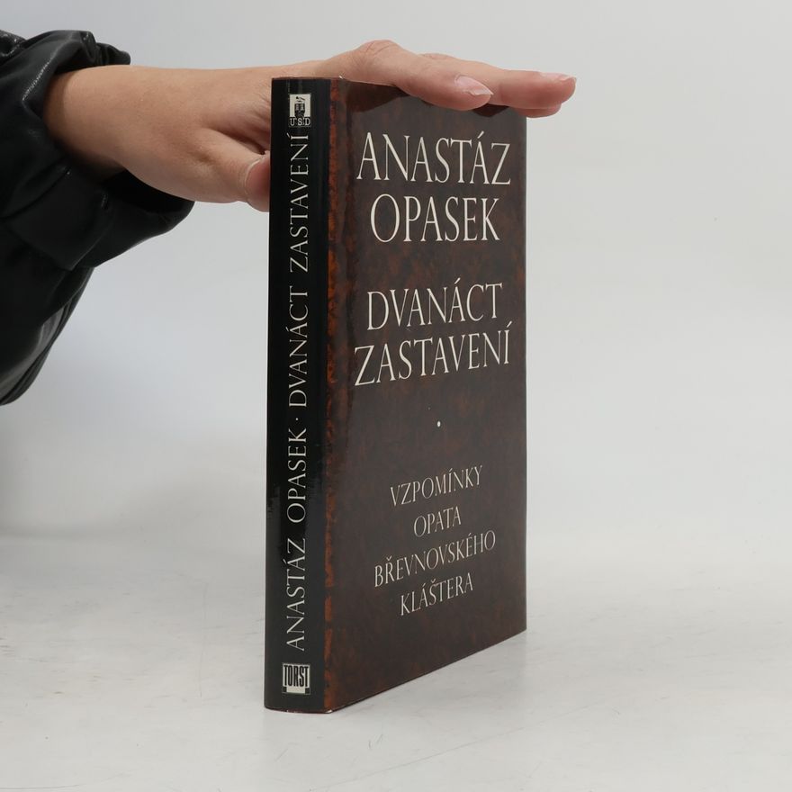 Jan Anastáz Opasek Dvanáct zastavení