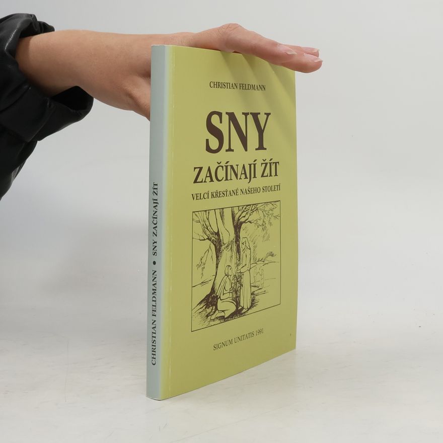 Christian Feldmann Sny začínají žít