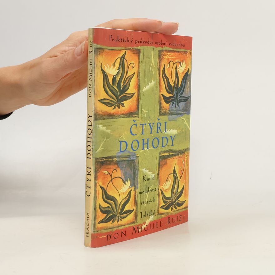 Don Miguel Ruiz Čtyři dohody