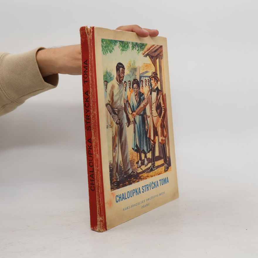 Harriet Beecher Stowe Chaloupka strýčka Toma