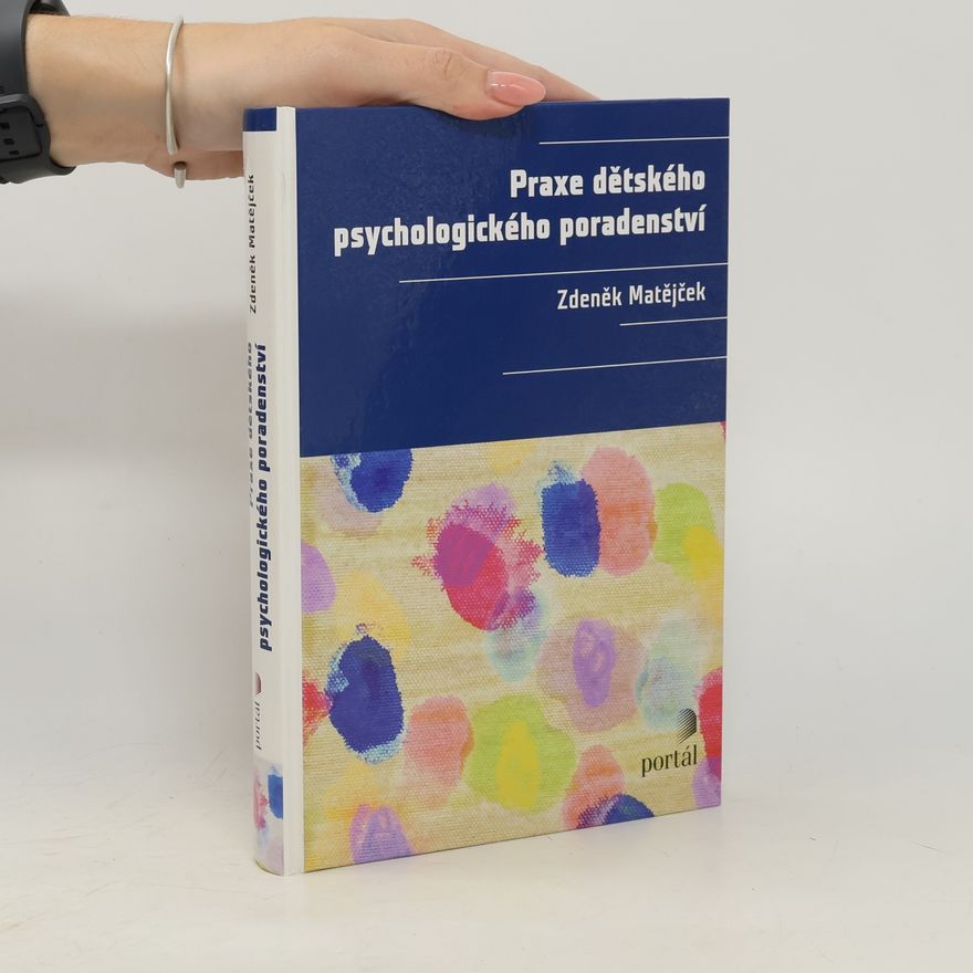 Zdeněk Matějček Praxe dětského psychologického poradenství