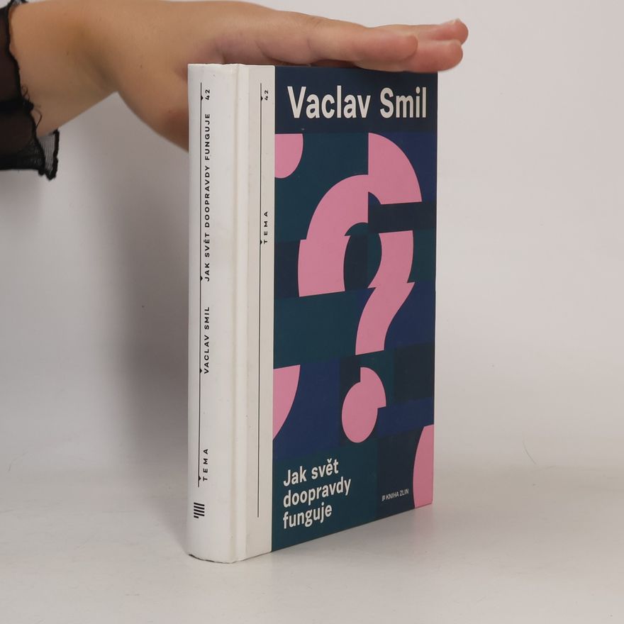 Vaclav Smil Jak svět doopravdy funguje