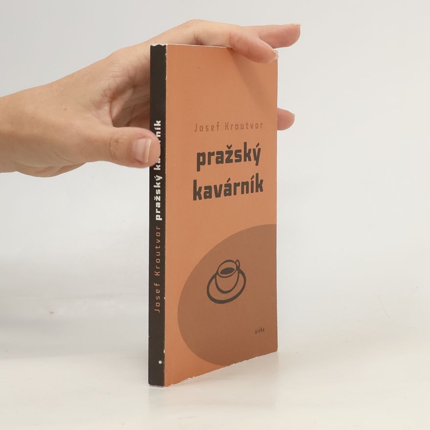 Josef Kroutvor Pražský kavárník
