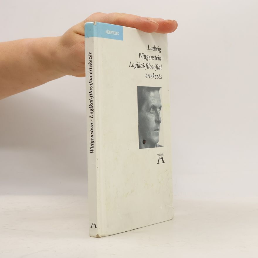 Ludwig Wittgenstein Kísértések: Logikai-filozófiai értekezés