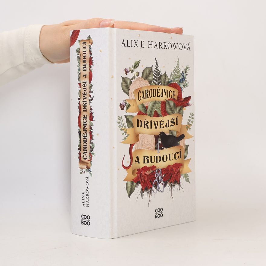 Alix E. Harrow Čarodějnice dřívější a budoucí
