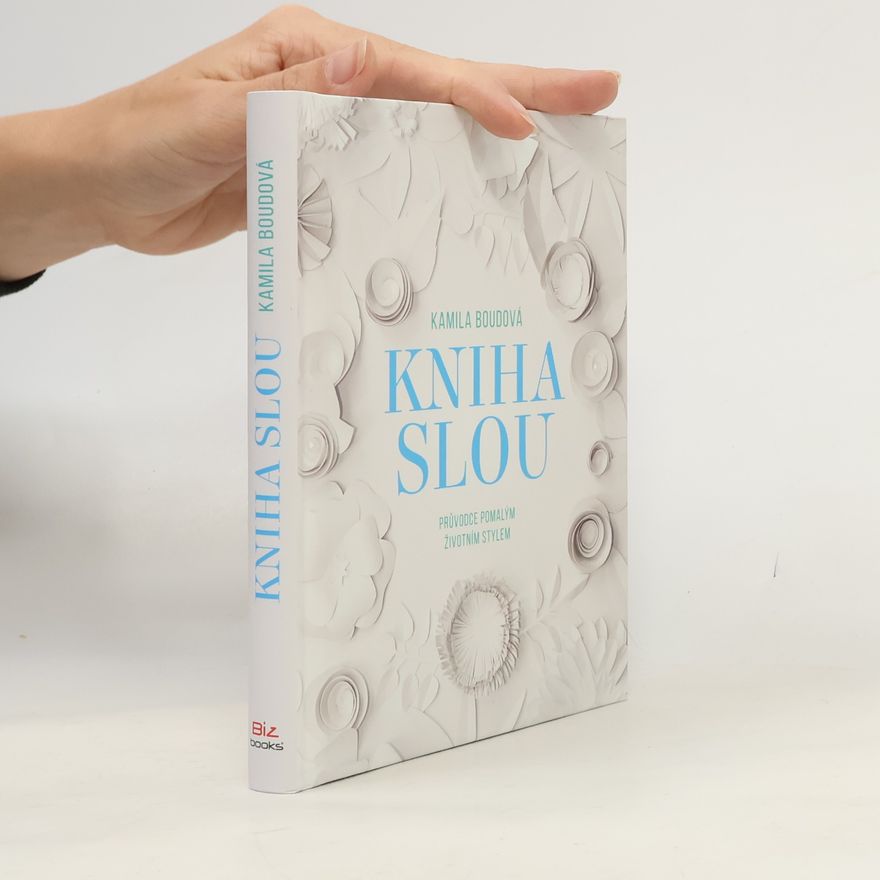 Boudová Kamila Kniha slou: Průvodce pomalým životním stylem