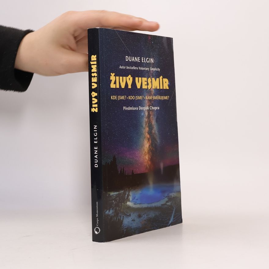 Adam Havlín Živý vesmír : Kde jsme? Kdo jsme? Kam jdeme?