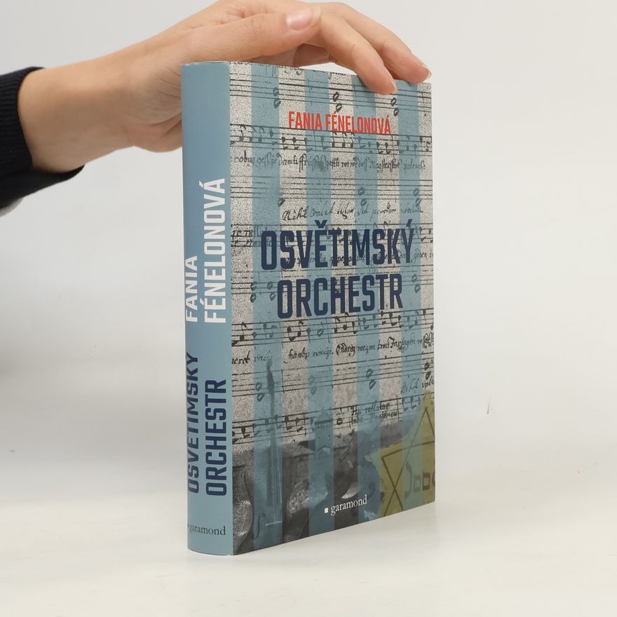 Fania Fénelon Osvětimský orchestr. Svědectví sebrané Marcelou Routierovou