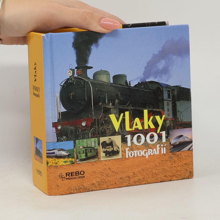 Marie Kloučková Vlaky : 1001 fotografií