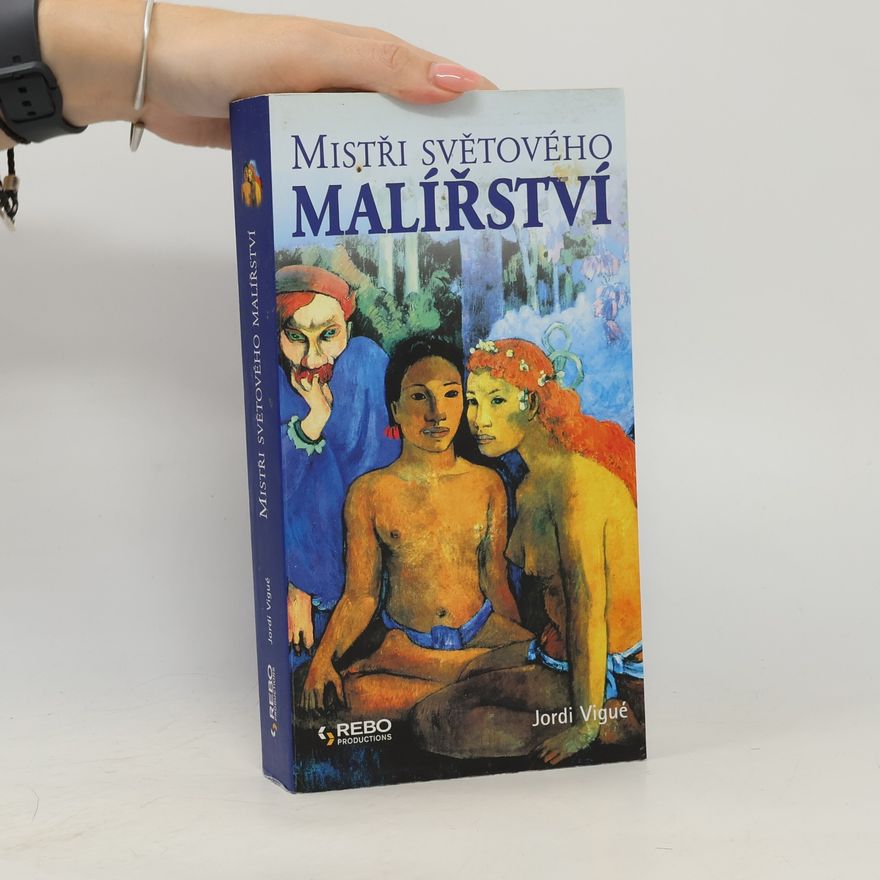 Jordi Vigué-Martín Mistři světového malířství