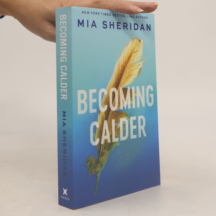 Mia Sheridan Becoming Calder