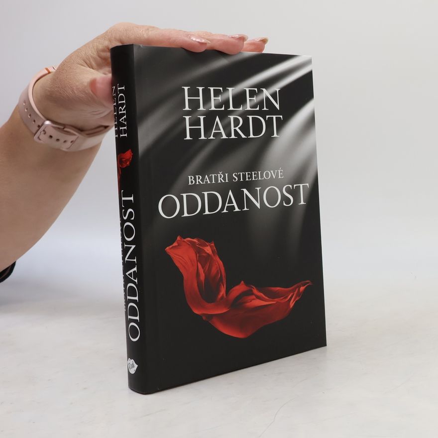 Helen Hardt Bratři Steelové. Oddanost