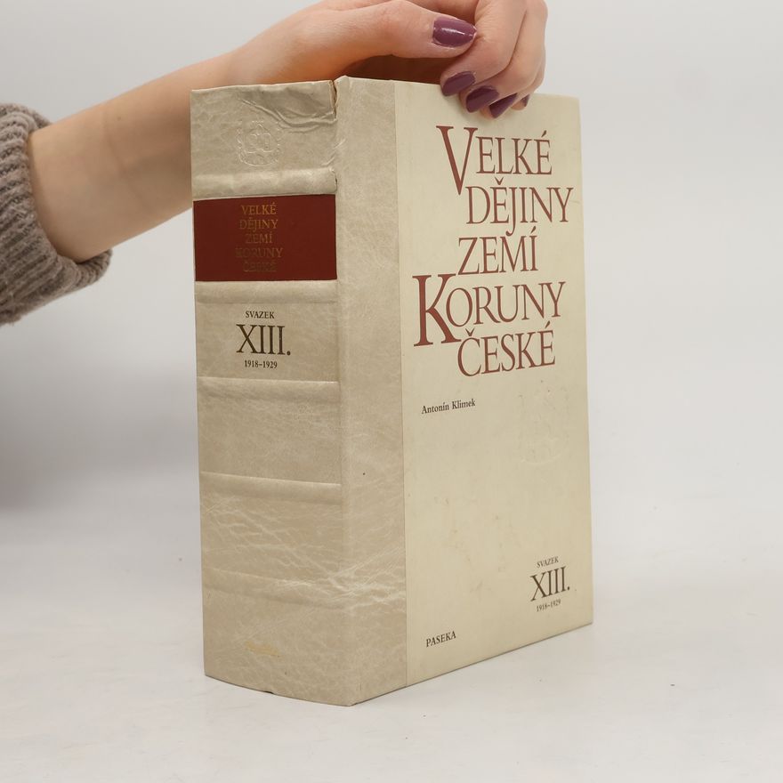 Antonín Klimek Velké dějiny zemí Koruny české XIII. 1918-1929