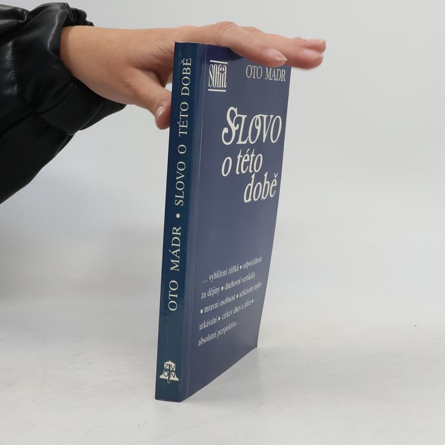 Oto Mádr Slovo o této době