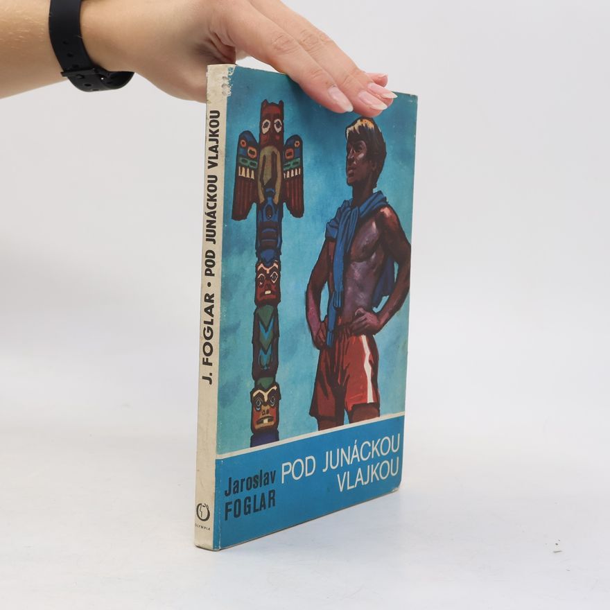 Jaroslav Foglar Pod junáckou vlajkou