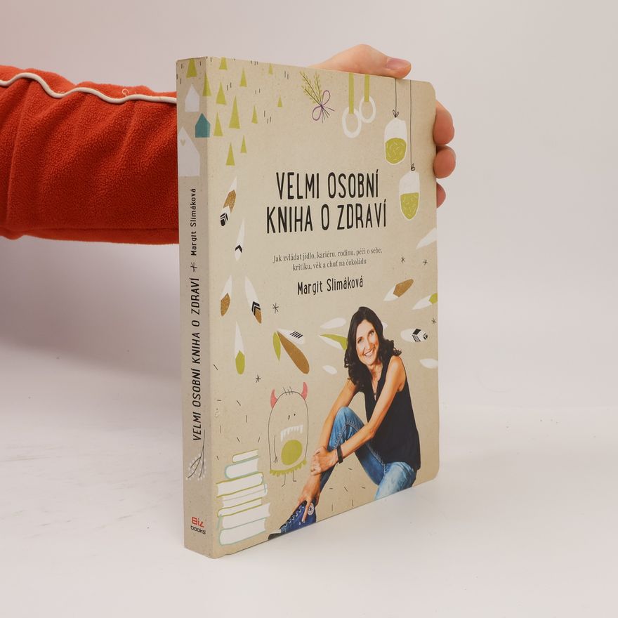 Margit Slimáková Velmi osobní kniha o zdraví