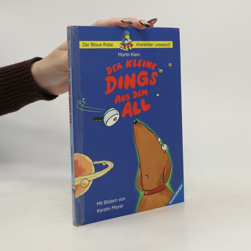 Kerstin Meyer Der Blaue Rabe: Der kleine Dings aus dem All