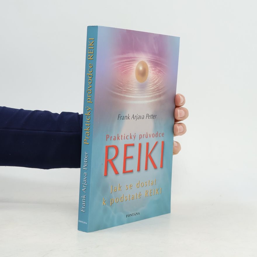 Frank Arjava Petter Praktický průvodce reiki