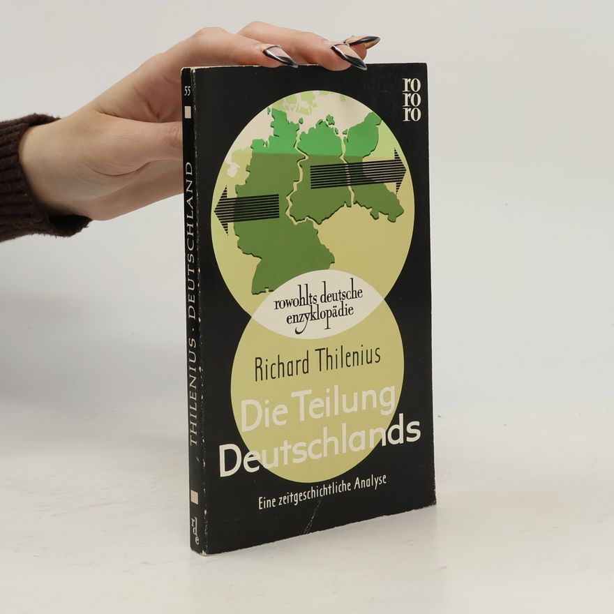Richard Thilenius Die Teilung Deutschlands