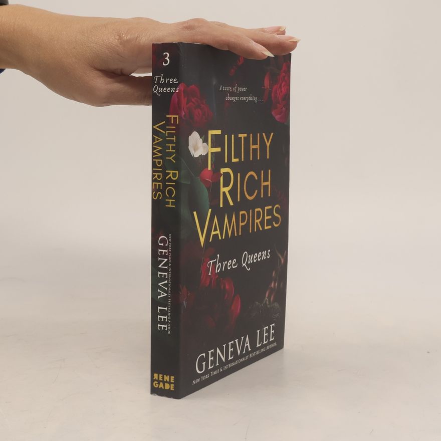 Geneva Lee Filthy Rich Vampires: Three Queens