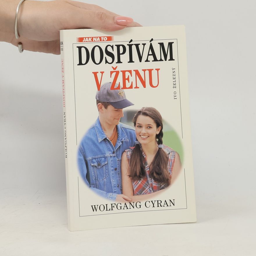 Wolfgang Cyran Dospívám v ženu