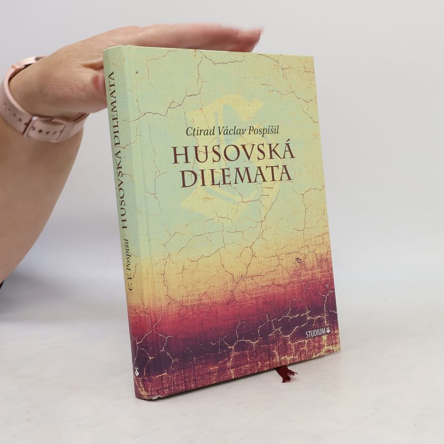 Ctirad Václav Pospíšil Husovská dilemata