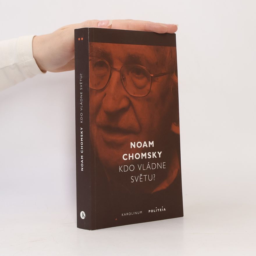 Noam Chomsky Kdo vládne světu?
