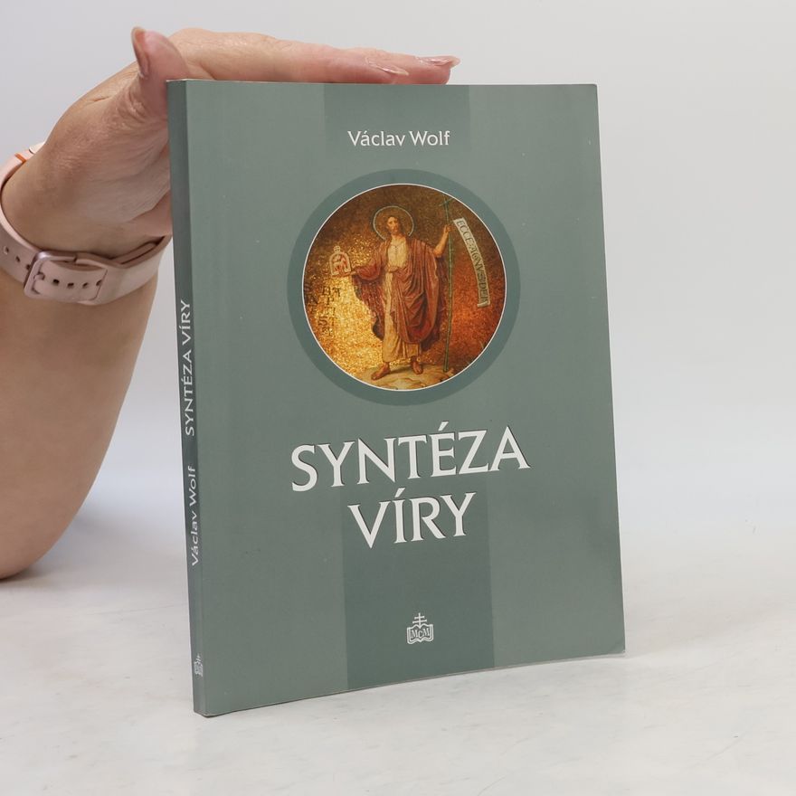 Václav Wolf Syntéza víry
