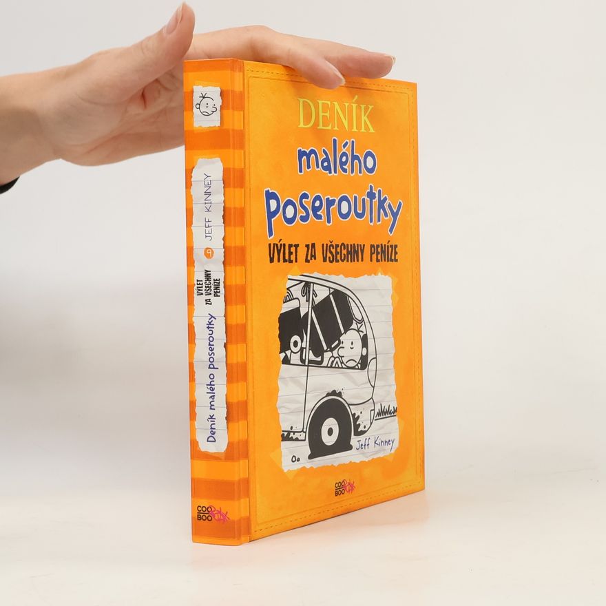 Jeff Kinney Deník malého poseroutky 9. Výlet za všechny peníze