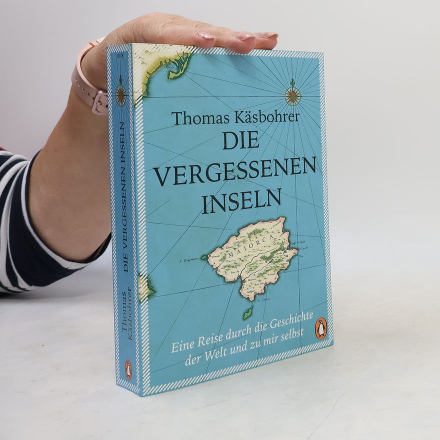 Thomas Käsbohrer Die vergessenen Inseln