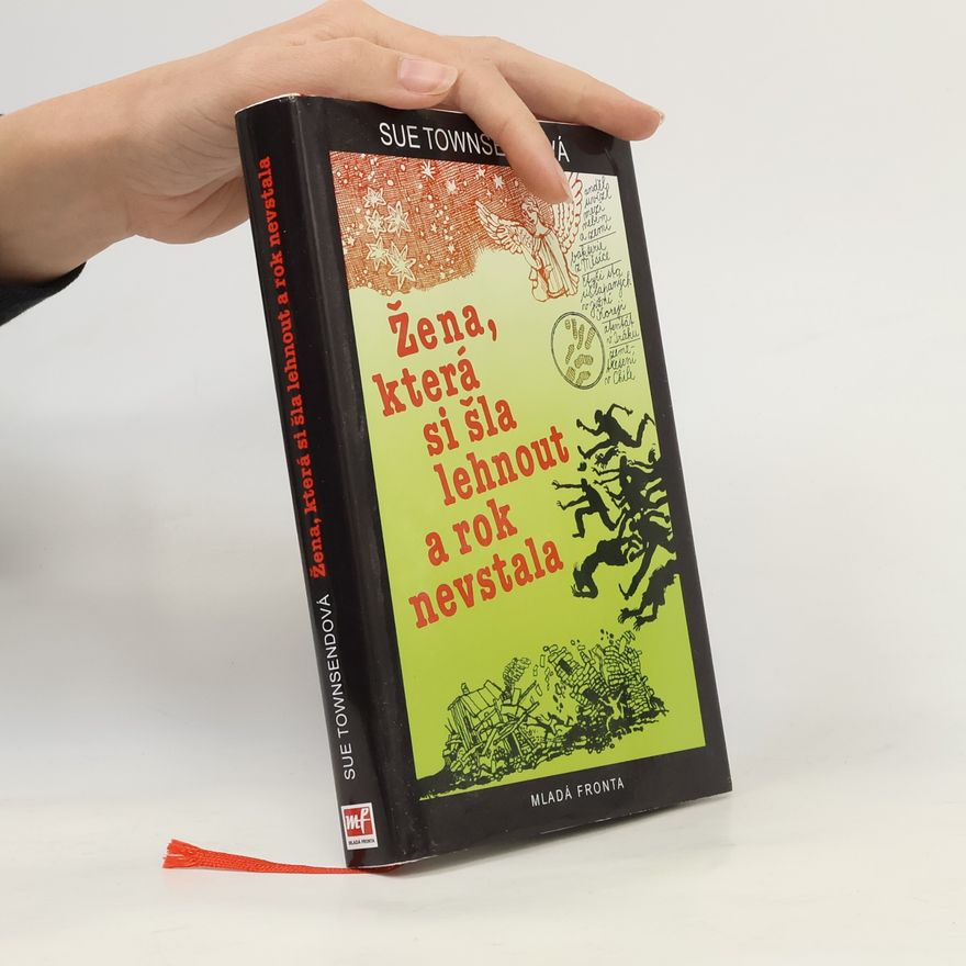 Sue Townsend Žena, která si šla lehnout a rok nevstala